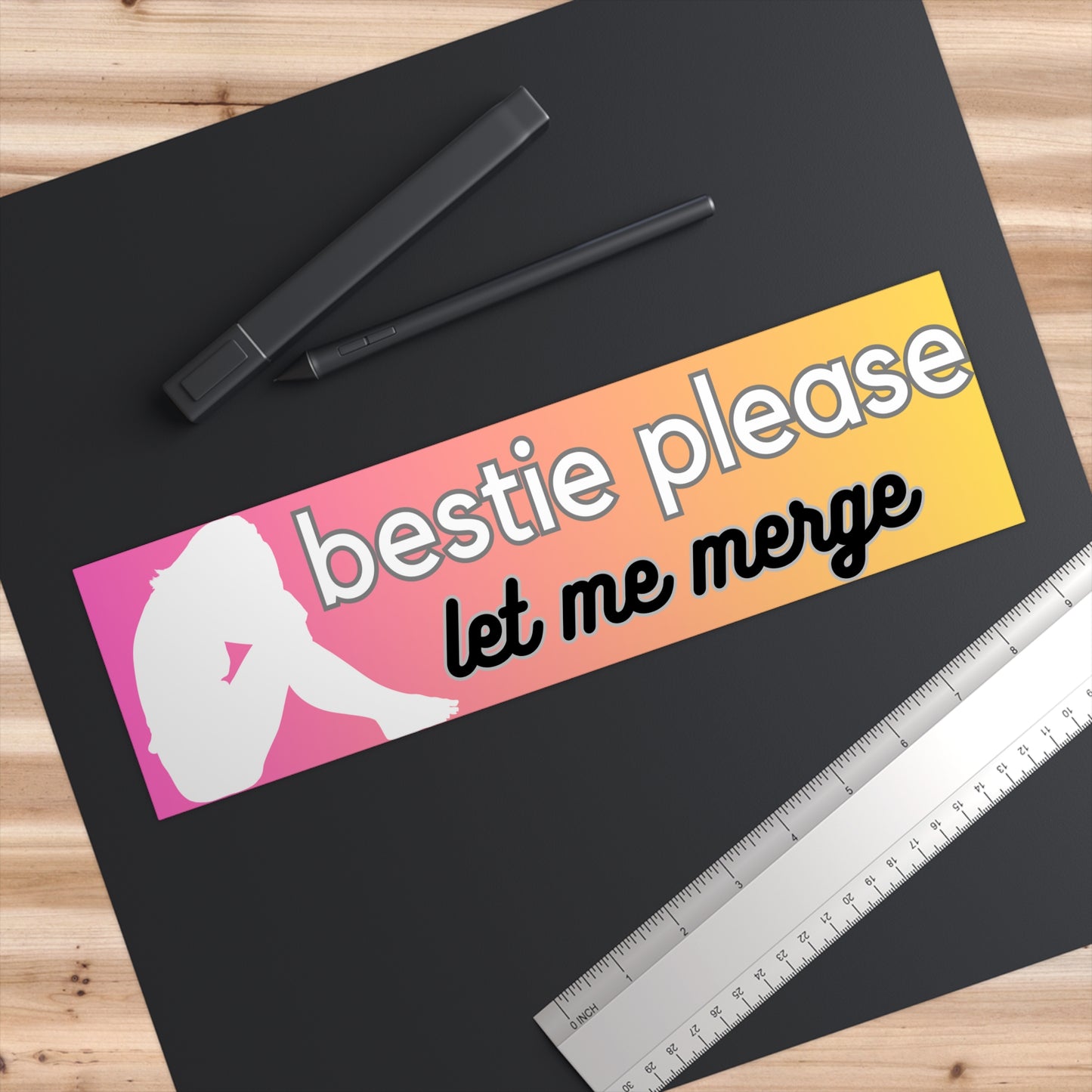 Bestie Please Let Me Merge Bumper Sticker Funny