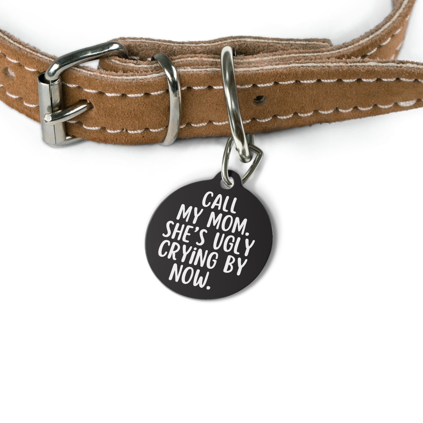 Mom is Ugly Crying Double Sided Personalized  Pet Tag Tag