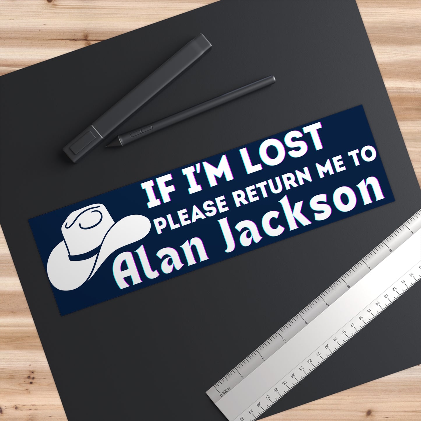 If I'm Lost Alan Jackson Country Music 90s Funny Bumper Sticker Decal