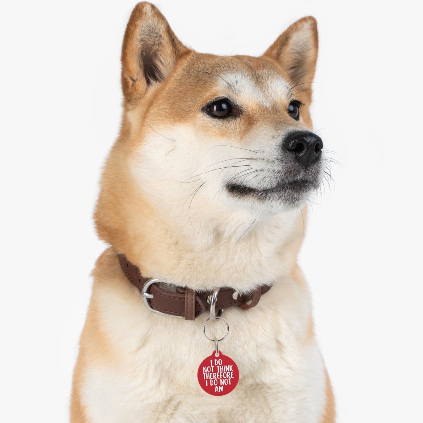 I Do Not Think Personalized Pet Tag Tag