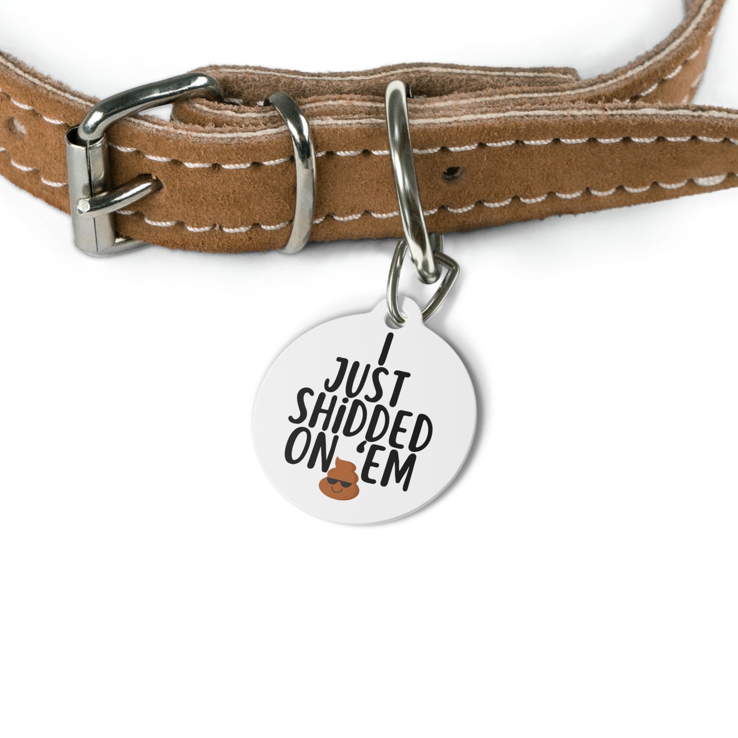Shidded on Em Personalized Pet Tag Tag