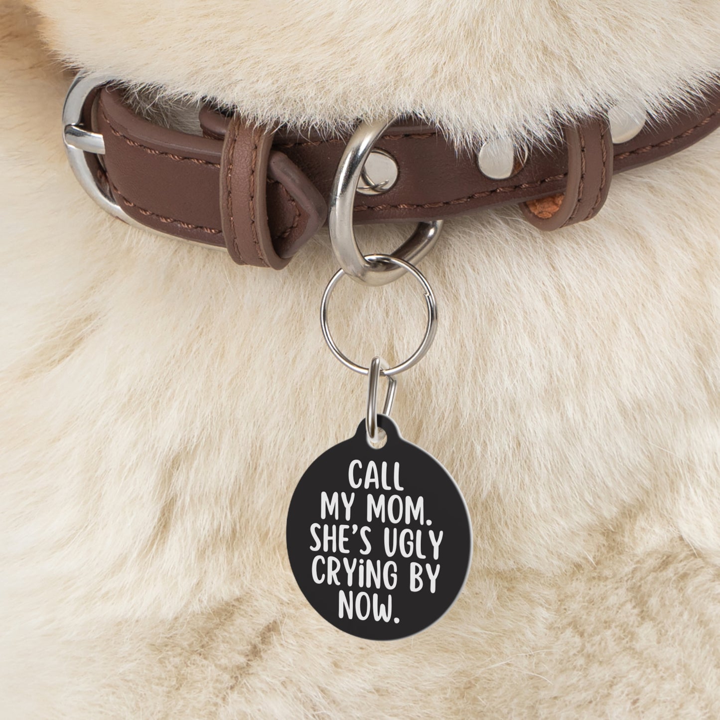 Mom is Ugly Crying Double Sided Personalized  Pet Tag Tag