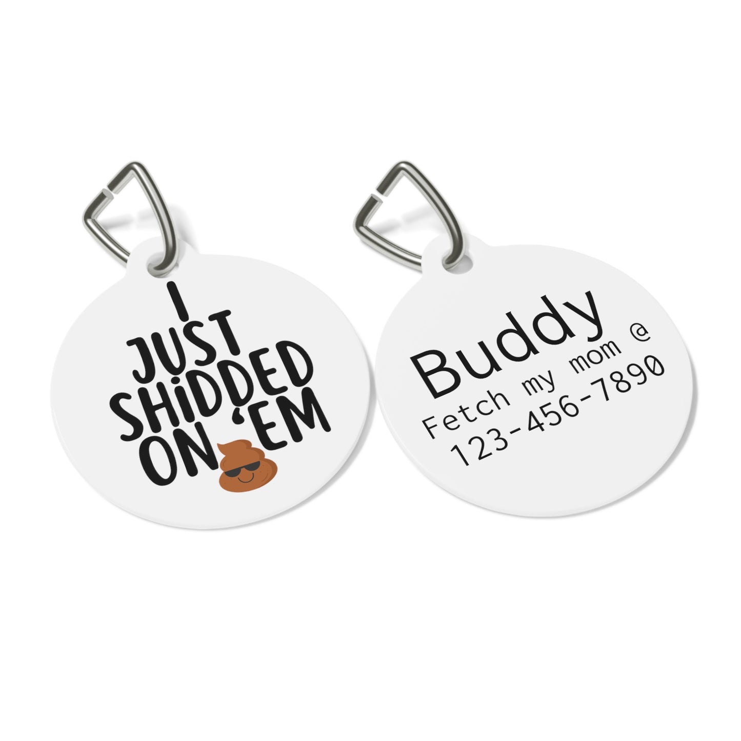 Shidded on Em Personalized Pet Tag Tag