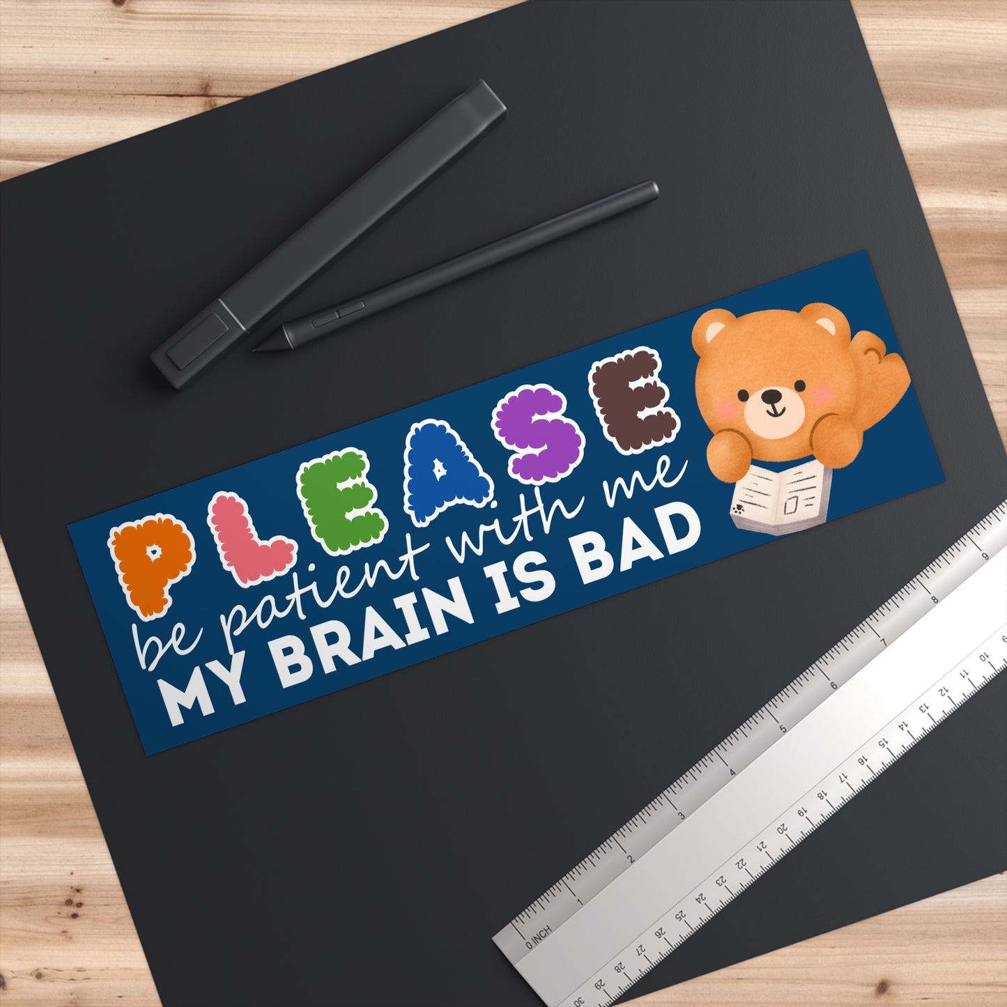 Please Be Patient My Brain Is Bad Funny Bumper Sticker Decal