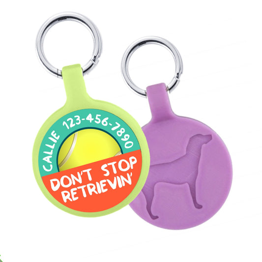 Don't Stop Retrievin' Personalized Dog ID Pet Tag Custom Pet Tag You Choose Tag Size & Colors
