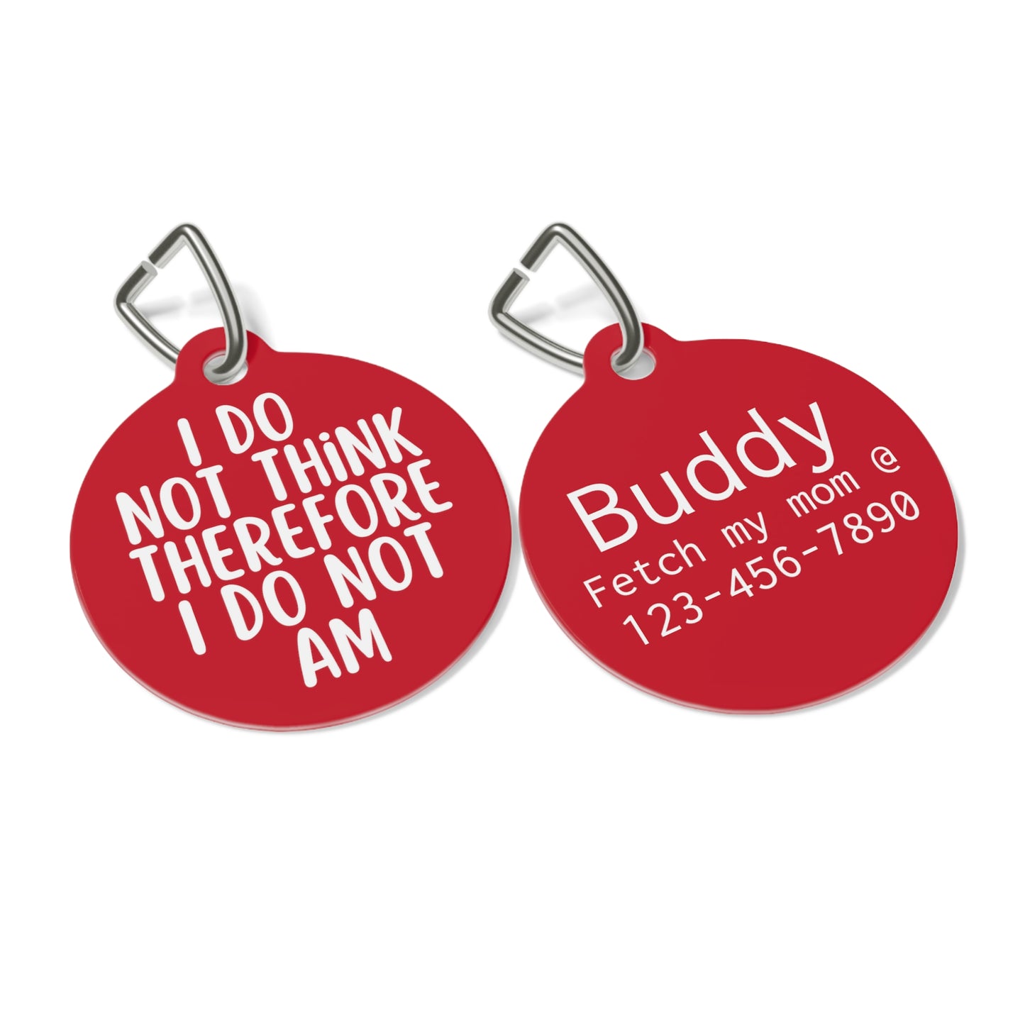 I Do Not Think Personalized Pet Tag Tag